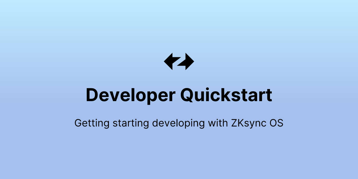 Developer Quickstart - ZKsync Docs