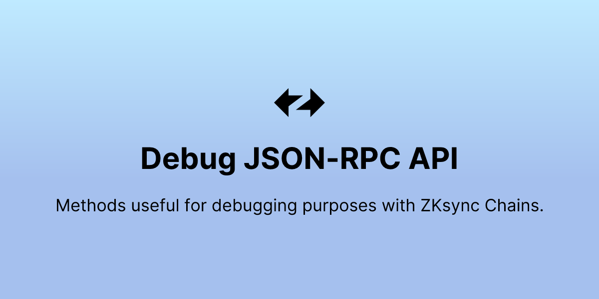 Debug JSON-RPC API - ZKsync Docs