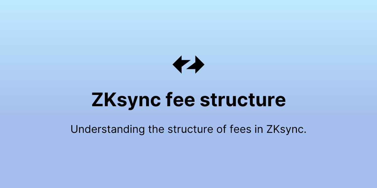 ZKsync fee structure - ZKsync Docs
