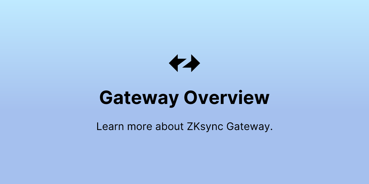 Gateway Overview - ZKsync Docs
